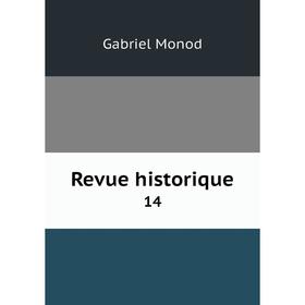 

Книга Revue historique 14