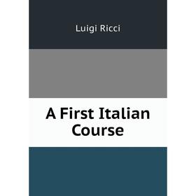 

Книга A First Italian Course