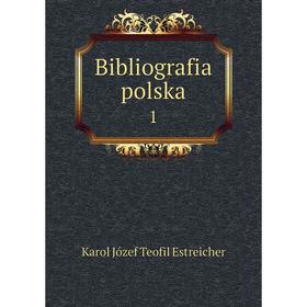 

Книга Bibliografia polska 1