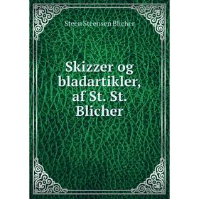 

Книга Skizzer og bladartikler, af St. St. Blicher