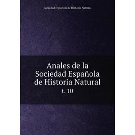 

Книга Anales de la Sociedad Española de Historia Naturalt