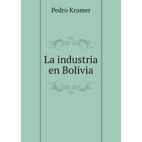 

Книга La industria en Bolivia