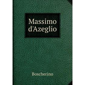 

Книга Massimo d'Azeglio