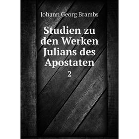 

Книга Studien zu den Werken Julians des Apostaten