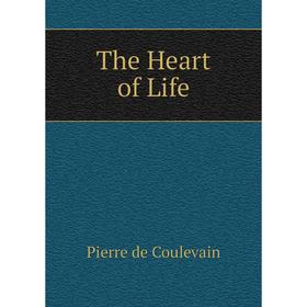

Книга The Heart of Life