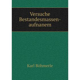 

Книга Versuche Bestandesmassen-aufnanem