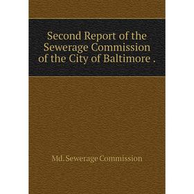 

Книга Second Report of the Sewerage Commission of the City of Baltimore