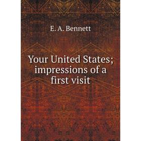 

Книга Your United States; impressions of a first visit
