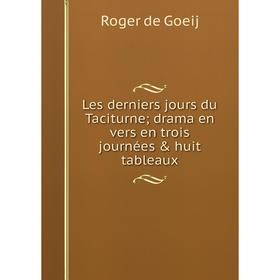 

Книга Les derniers jours du Taciturne; drama en vers en trois journées & huit tableaux