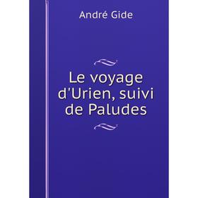 

Книга Le voyage d'Urien, suivi de Paludes