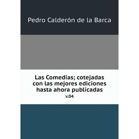 

Книга Las Comedias; cotejadas con las mejores ediciones hasta ahora publicadasv04