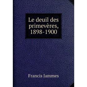 

Книга Le deuil des primevères, 1898-1900