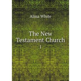 

Книга The New Testament Church