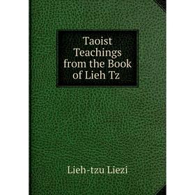 

Книга Taoist Teachings from the Book of Lieh Tzǔ