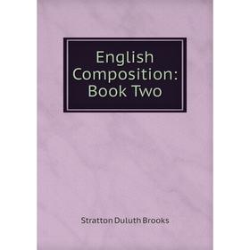 

Книга English Composition: Book Two