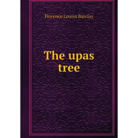 

Книга The upas tree
