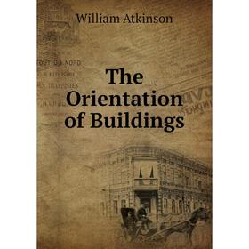 

Книга The Orientation of Buildings
