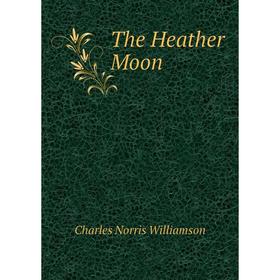 

Книга The Heather Moon