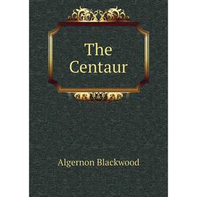 

Книга The Centaur