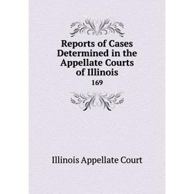 

Книга Reports of Cases Determined in the Appellate Courts of Illinois
