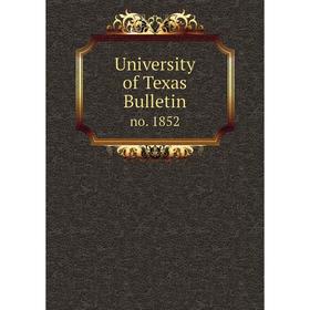 

Книга University of Texas Bulletinno. 1852