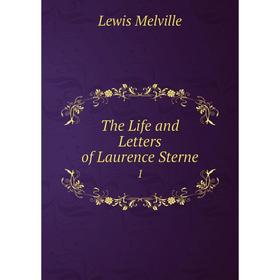 

Книга The Life and Letters of Laurence Sterne