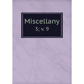 

Книга Miscellany3; v 9