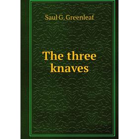

Книга The three knaves