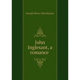 

Книга John Inglesant, a romance