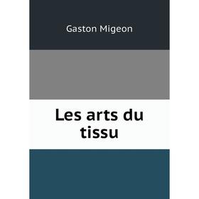 

Книга Les arts du tissu