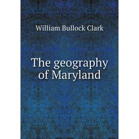

Книга The geography of Maryland