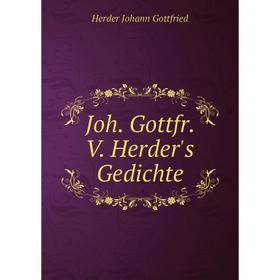 

Книга Joh. Gottfr. V. Herder's Gedichte