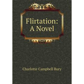

Книга Flirtation: A Novel