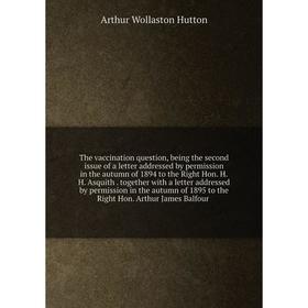 

Книга The vaccination question, being the second issue of a letter addressed by permission in the autumn of 1894 to the Right Hon. H.H. Asquithtogethe