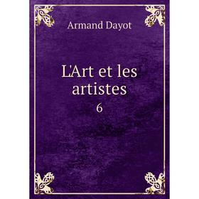 

Книга L'Art et les artistes 6