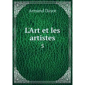

Книга L'Art et les artistes 5
