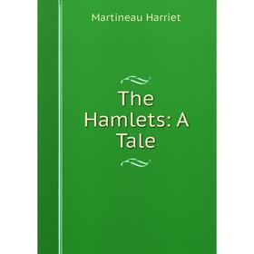 

Книга The Hamlets: A Tale