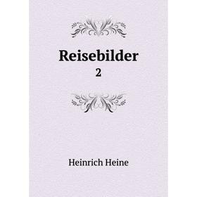 

Книга Reisebilder 2