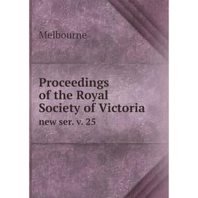 

Книга Proceedings of the Royal Society of Victoria new ser. v. 25