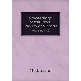 

Книга Proceedings of the Royal Society of Victoria new ser. v. 15