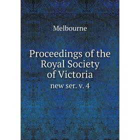 

Книга Proceedings of the Royal Society of Victoria new ser. v. 4