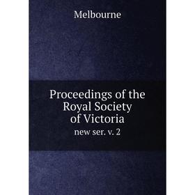 

Книга Proceedings of the Royal Society of Victoria new ser. v. 2