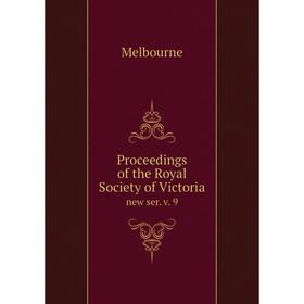 

Книга Proceedings of the Royal Society of Victoria new ser. v. 9