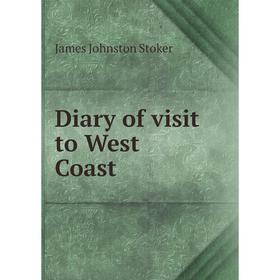 

Книга Diary of visit to West Coast
