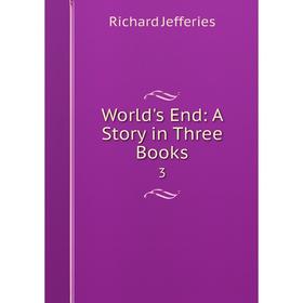 

Книга World's End: A Story in Three Books 3