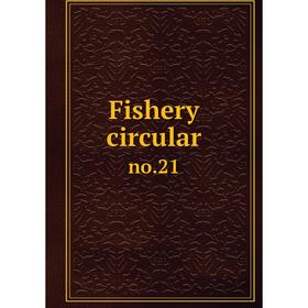 

Книга Fishery circular no.21
