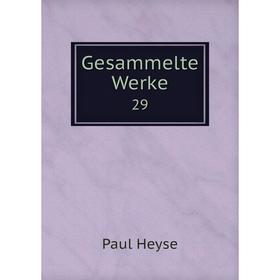 

Книга Gesammelte Werke 29