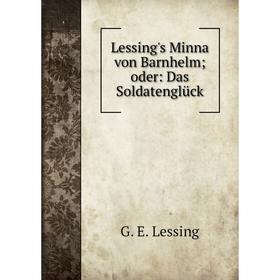 

Книга Lessing's Minna von Barnhelm; oder: Das Soldatenglück