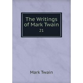 

Книга The Writings of Mark Twain 21