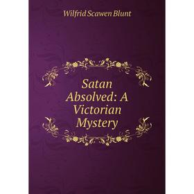 

Книга Satan Absolved: A Victorian Mystery